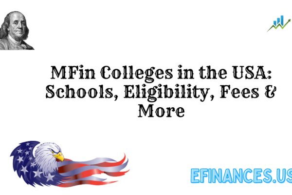 MFin Colleges in the USA: Schools, Eligibility, Fees & More