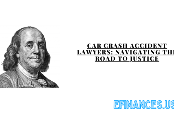 Car Crash Accident Lawyers: Navigating the Road to Justice